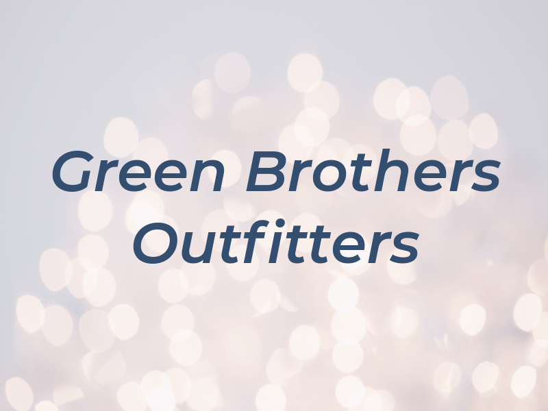 Green Brothers Outfitters LLC