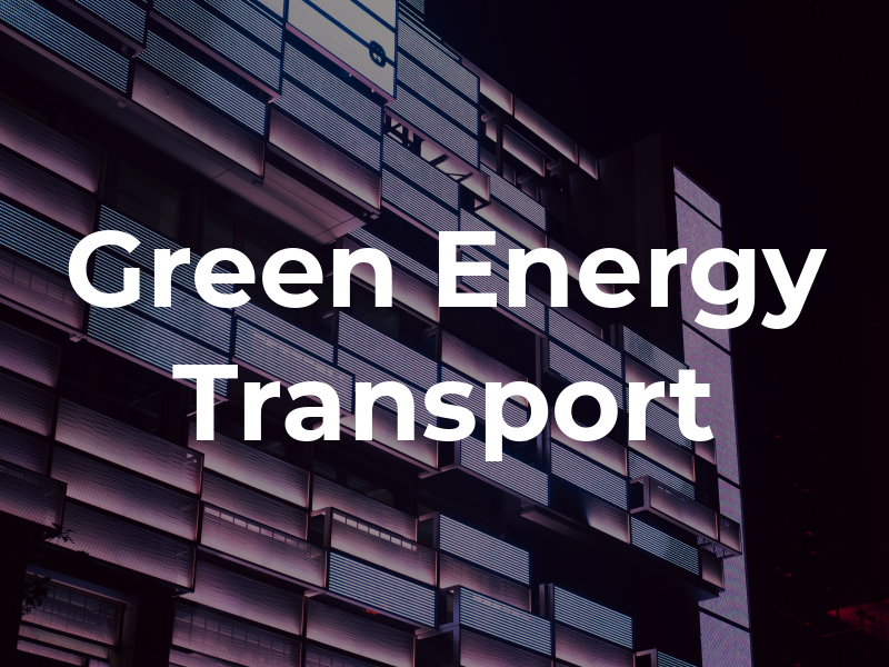 Green Energy Transport