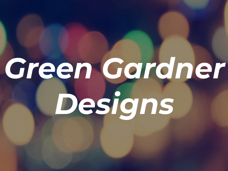 Green Gardner Designs