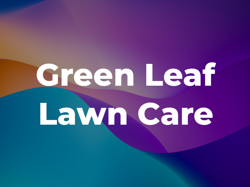 Green Leaf Lawn Care