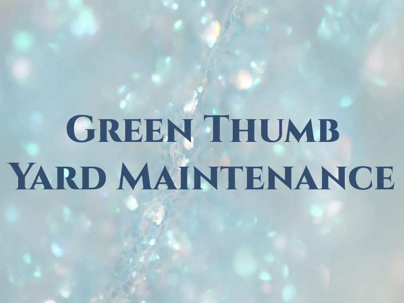 Green Thumb Yard Maintenance