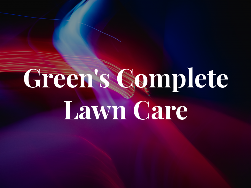 Green's Complete Lawn Care