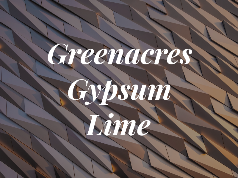 Greenacres Gypsum & Lime Co