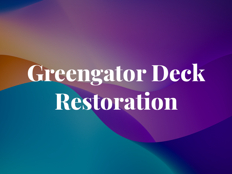 Greengator Deck Restoration