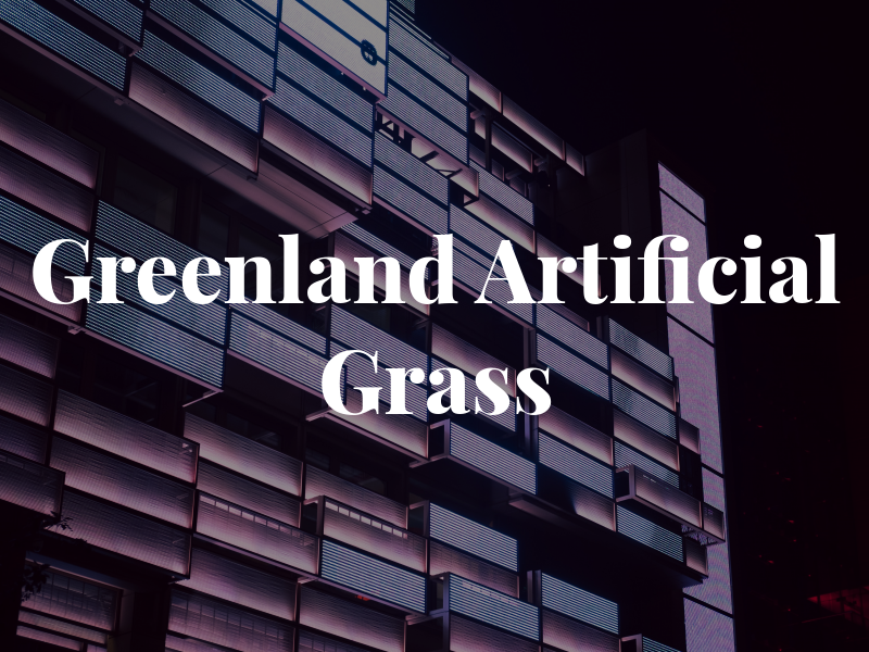 Greenland Artificial Grass