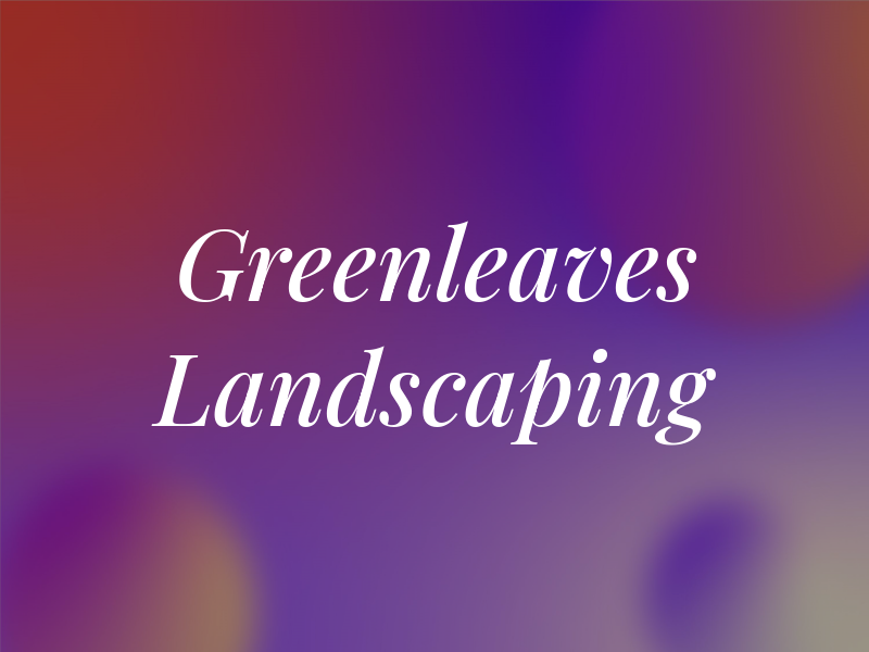 Greenleaves Landscaping