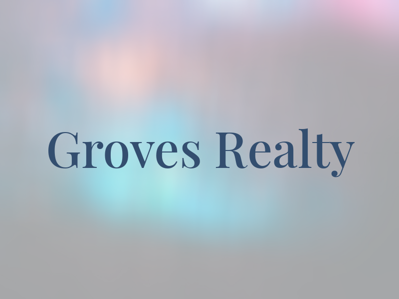 Groves Realty