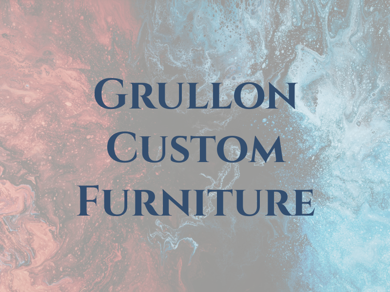 Grullon Custom Furniture