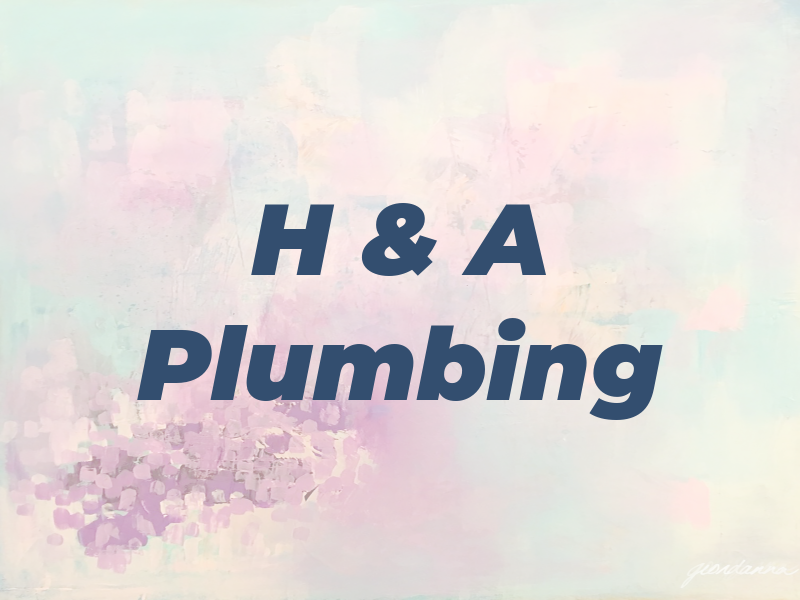 H & A Plumbing