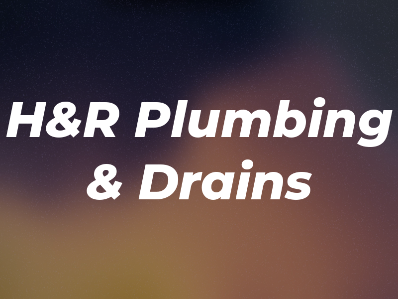 H&R Plumbing & Drains