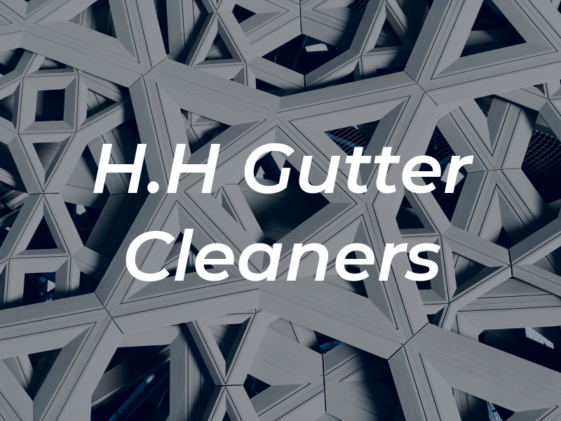 H.H Gutter Cleaners