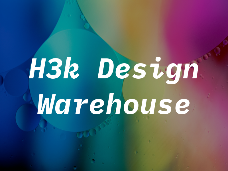 H3k Design Warehouse