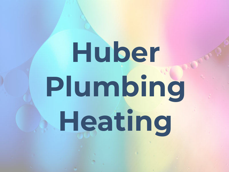 Huber Plumbing & Heating
