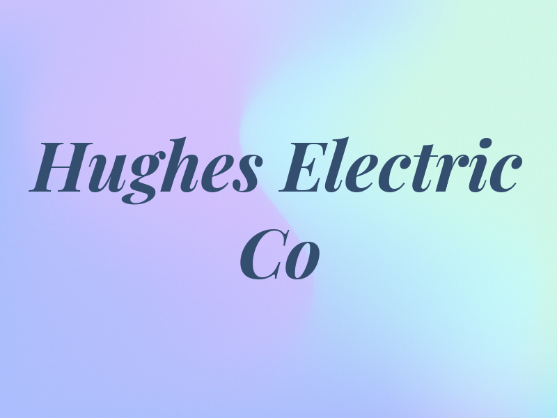 Hughes Electric Co