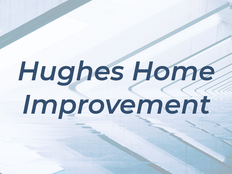 Hughes Home Improvement