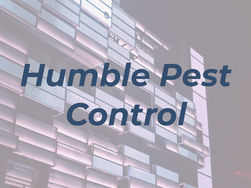 Humble Pest Control