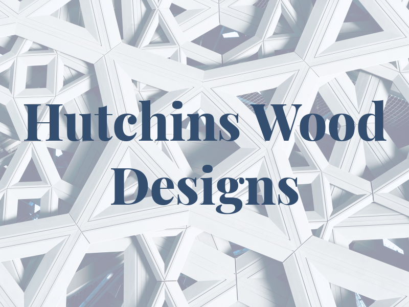 Hutchins Wood Designs
