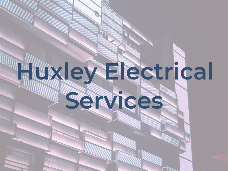 Huxley Electrical Services