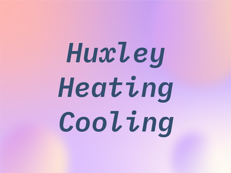 Huxley Heating and Cooling