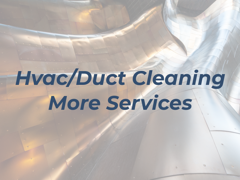 Hvac/Duct Cleaning & More Services