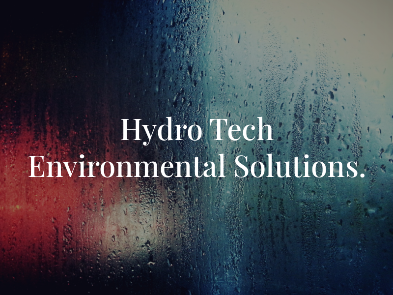 Hydro Tech Environmental Solutions.
