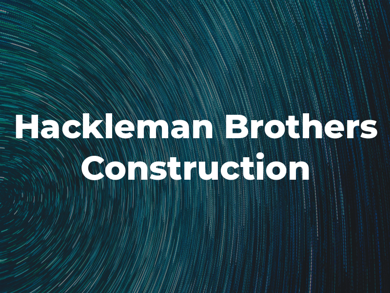 Hackleman Brothers Construction