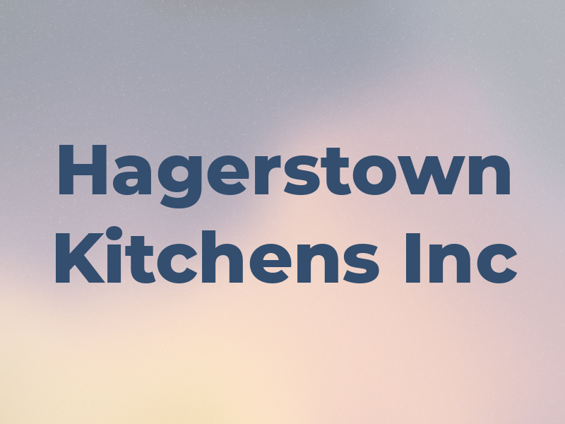 Hagerstown Kitchens Inc