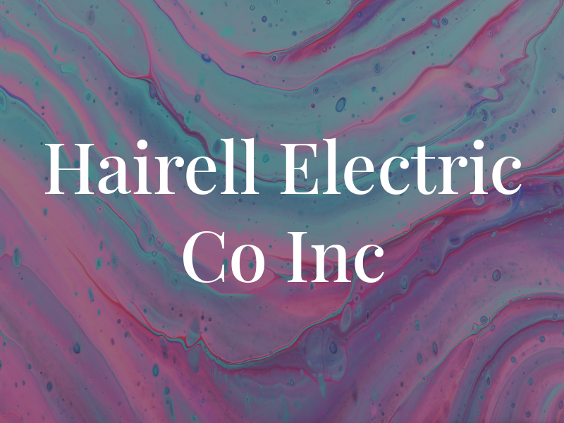 Hairell Electric Co Inc