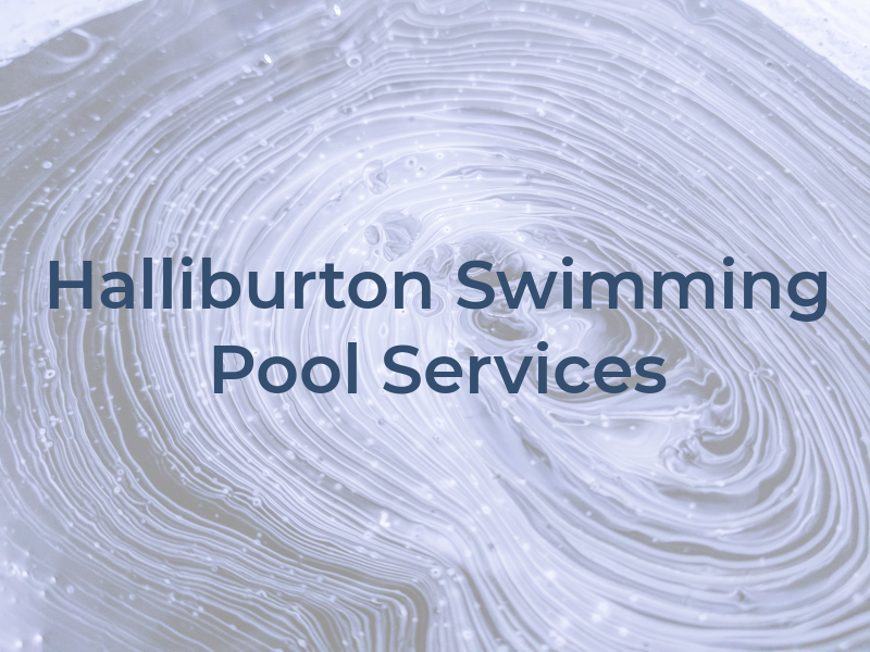 Halliburton Swimming Pool Services