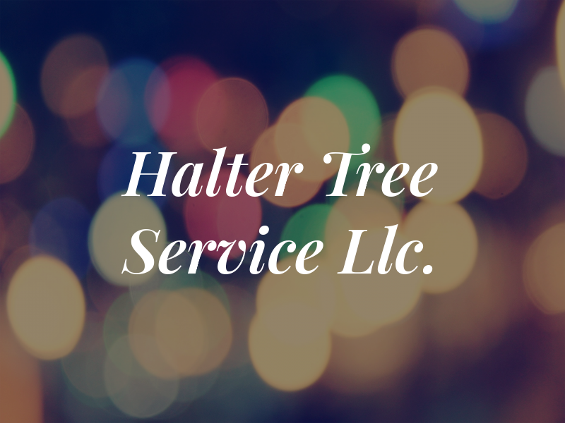 Halter Tree Service Llc.