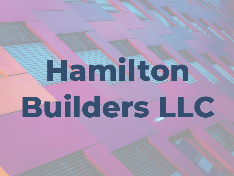 Hamilton Builders LLC