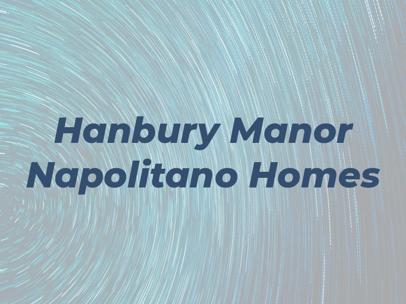 Hanbury Manor by Napolitano Homes