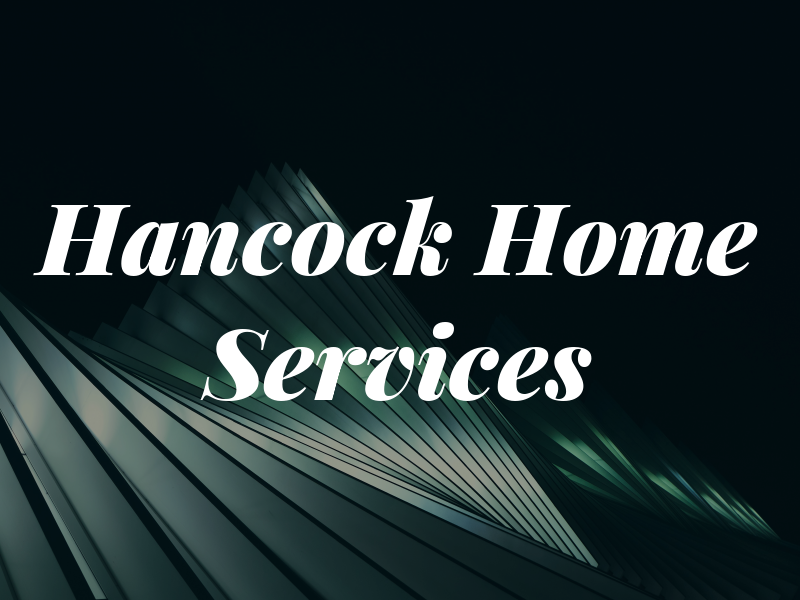 Hancock Home Services