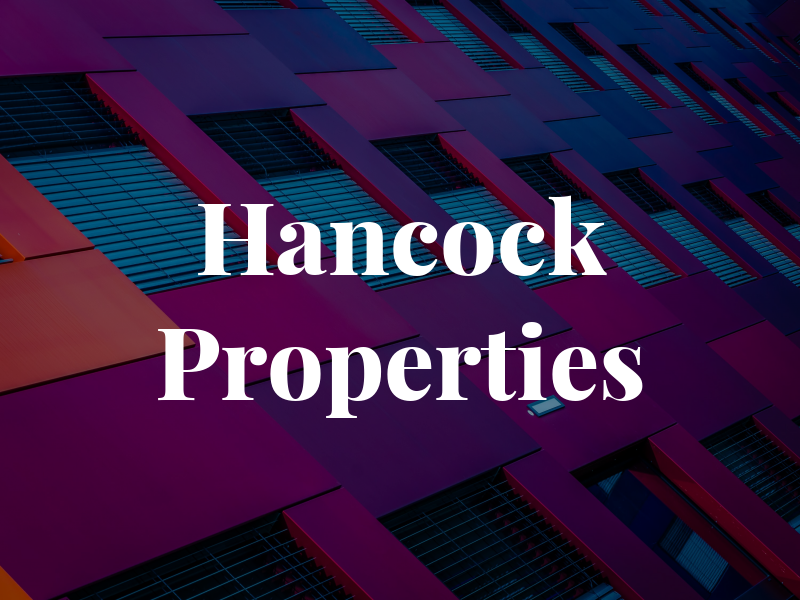 Hancock Properties