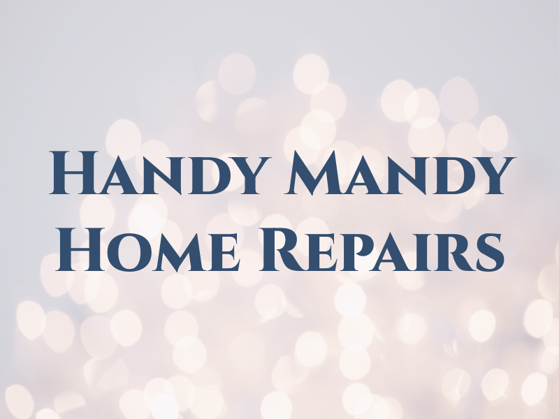 Handy Mandy Home Repairs