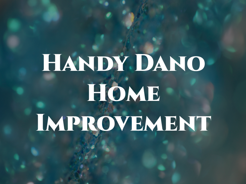 Handy Dano Home Improvement