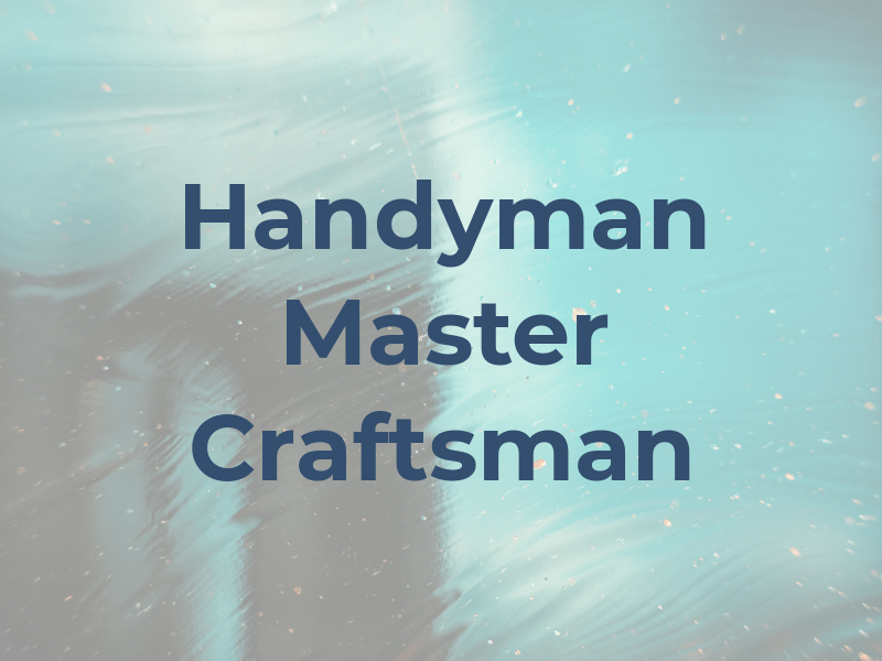 Handyman Master Craftsman
