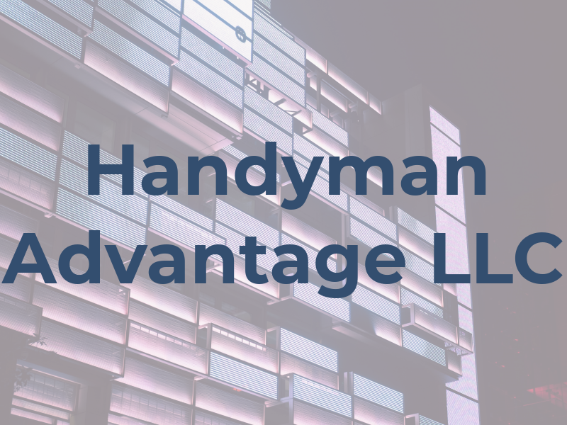 Handyman Advantage LLC