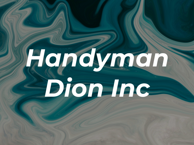 Handyman Dion Inc