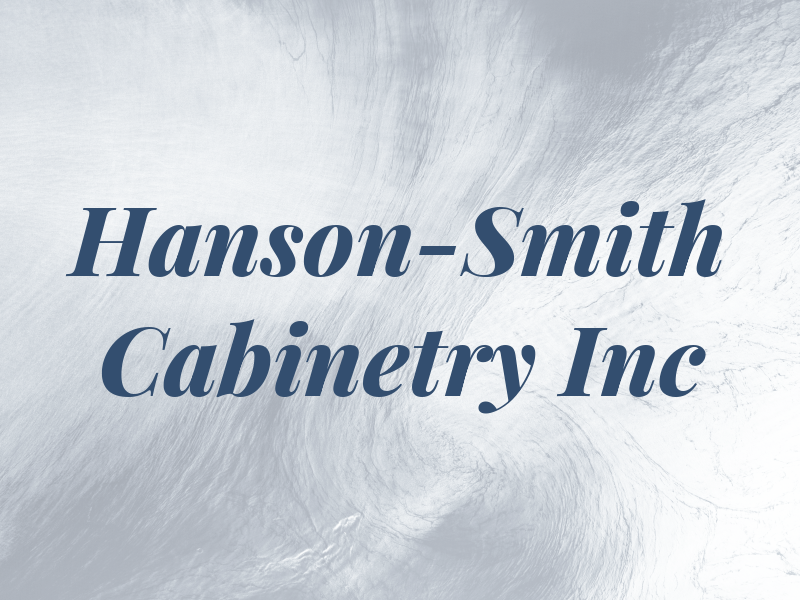 Hanson-Smith Cabinetry Inc