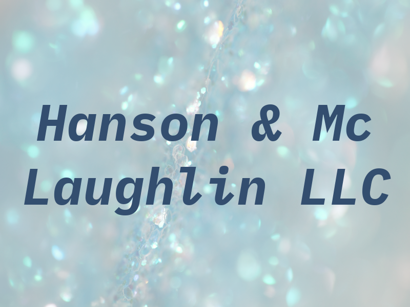 Hanson & Mc Laughlin LLC