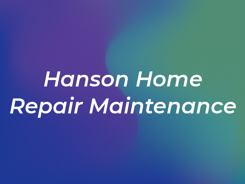 Hanson Home Repair & Maintenance
