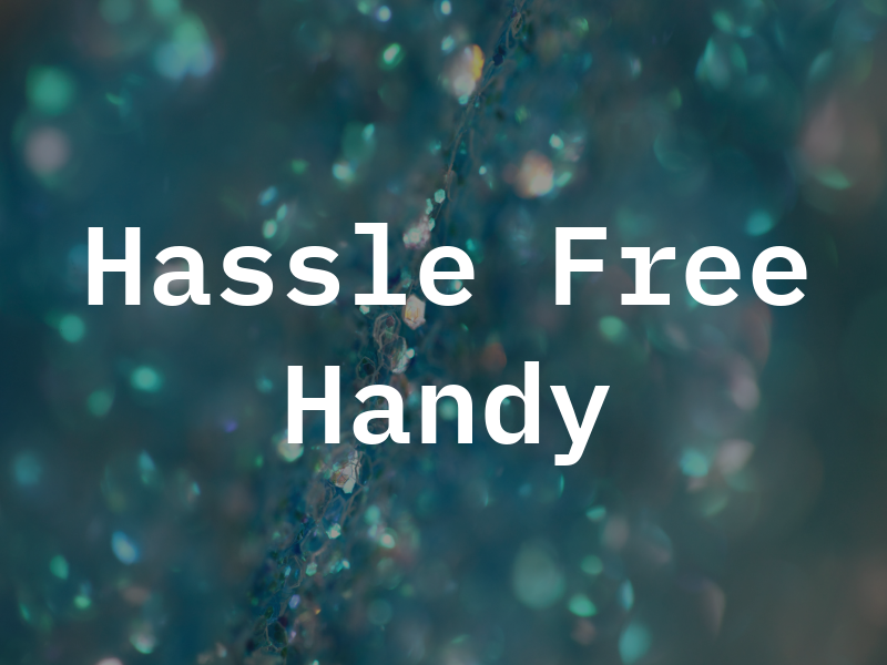 Hassle Free Handy Man