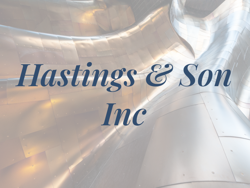 Hastings & Son Inc