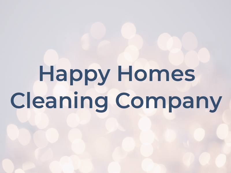 Happy Homes Cleaning Company