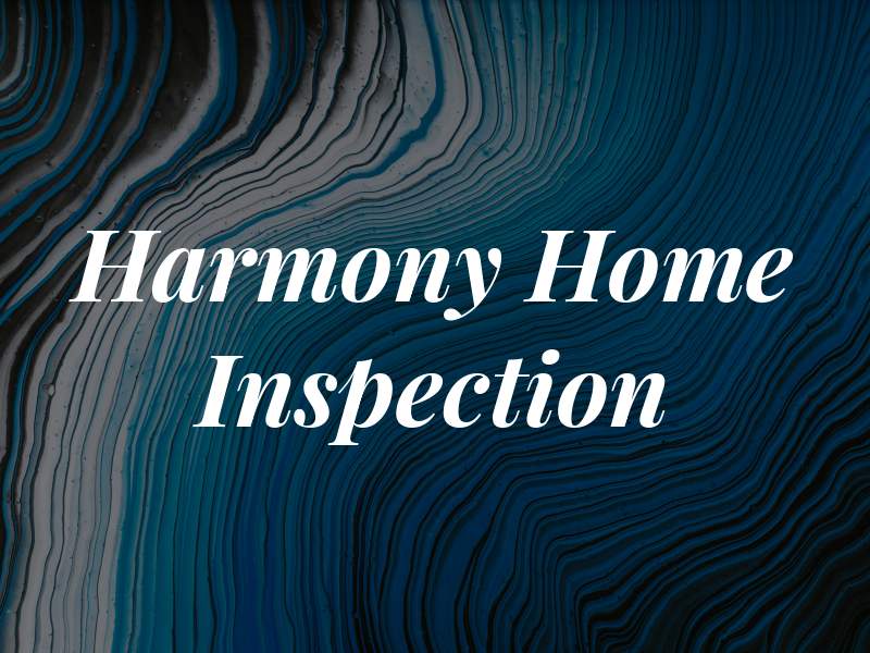 Harmony Home Inspection