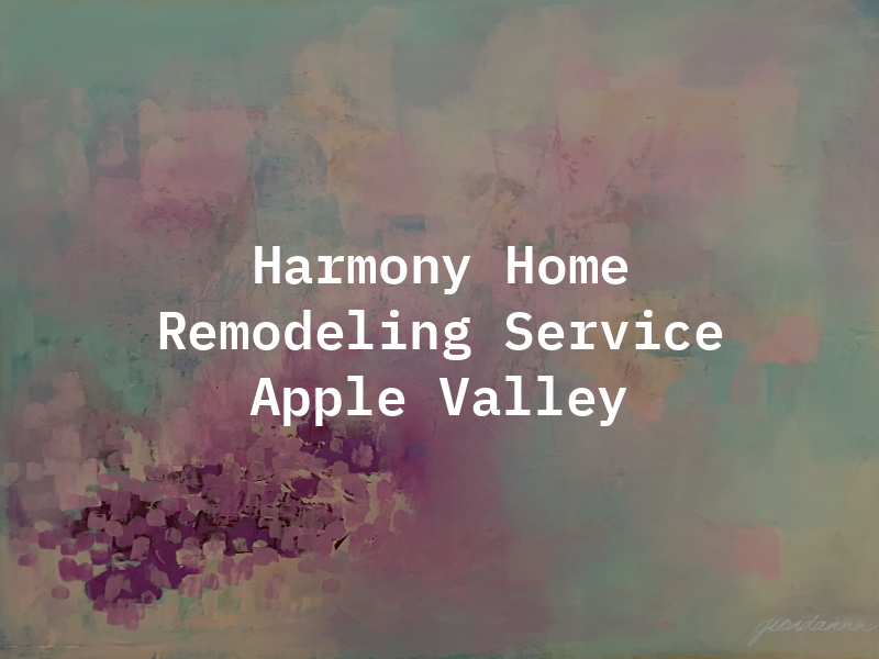 Harmony Home Remodeling Service Apple Valley