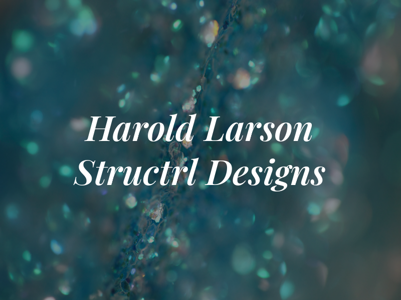 Harold Larson Structrl Designs