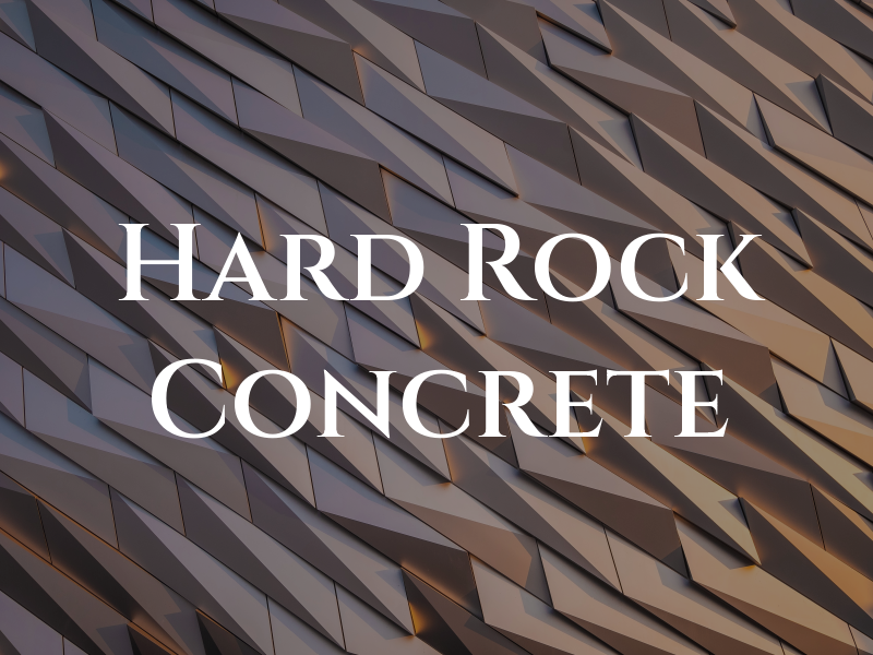 Hard Rock Concrete Inc