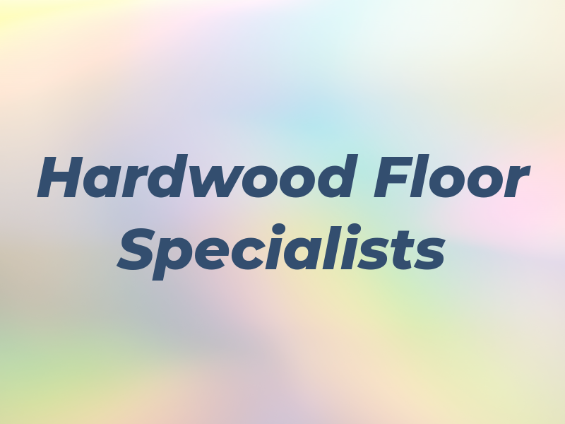 Hardwood Floor Specialists